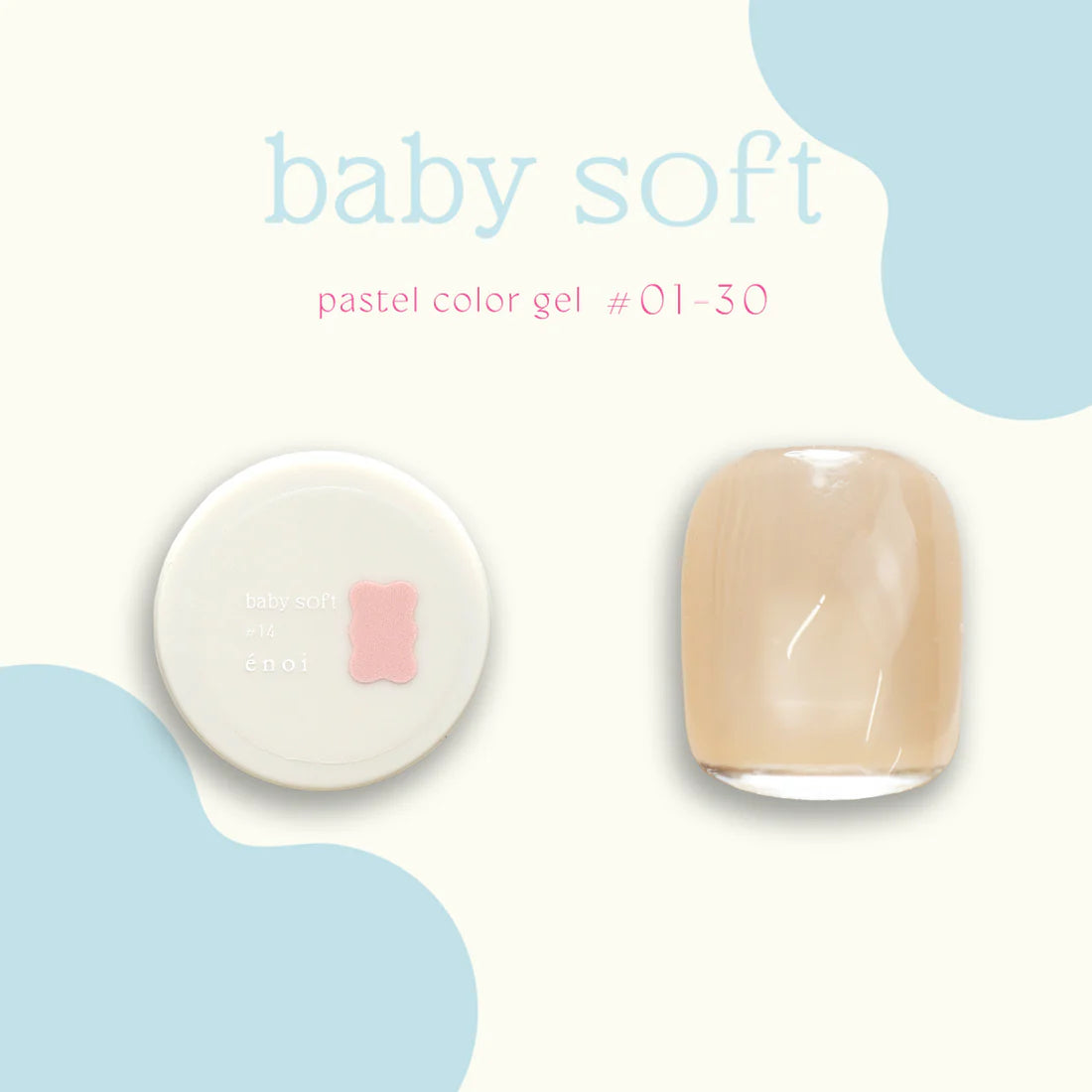 énoi 'baby soft' Pastel Colour Syrup Gel Series - full 30pc set/individual pots (#01-#30)