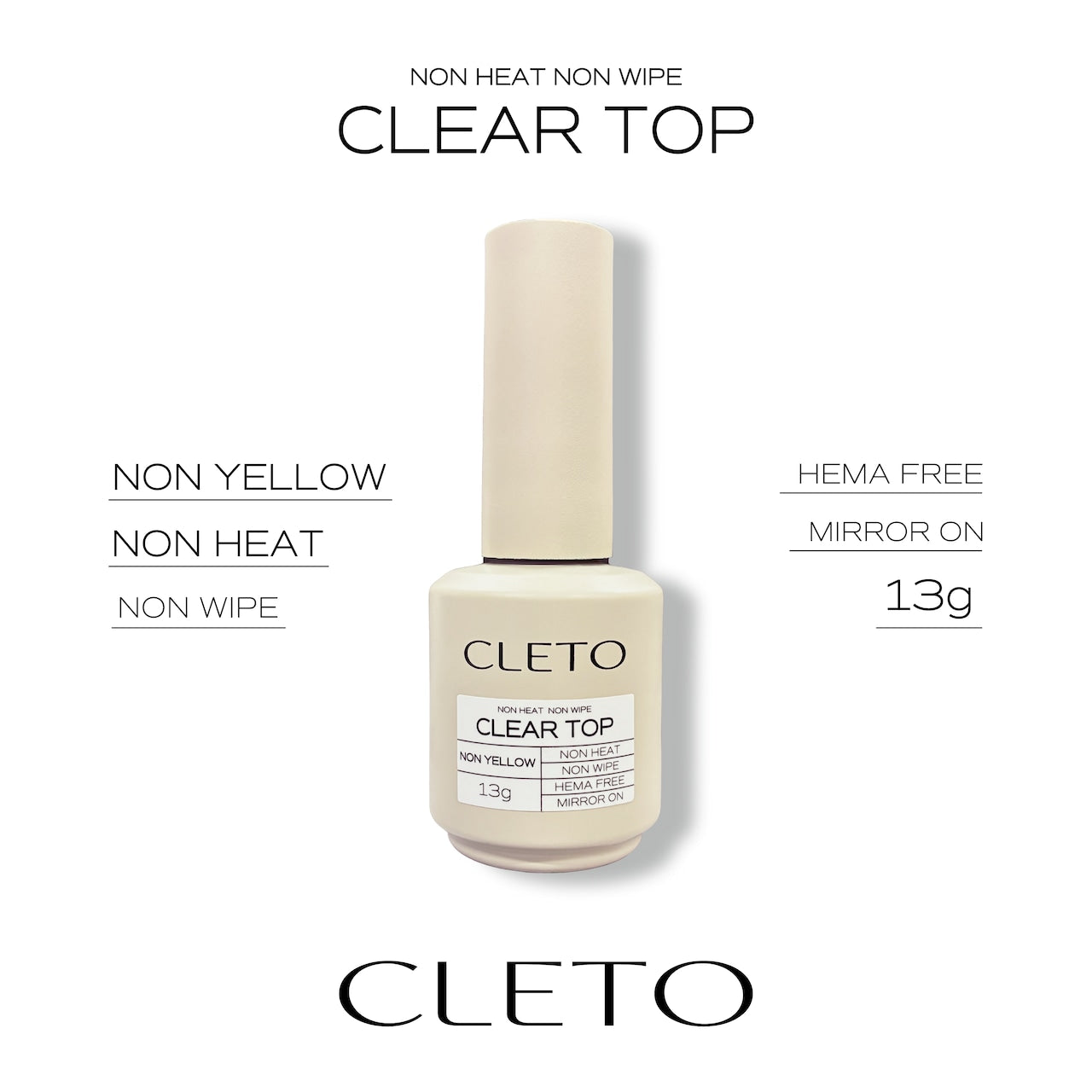 CLETO Non-Heat Non-Wipe Clear Top (HEMA-FREE)